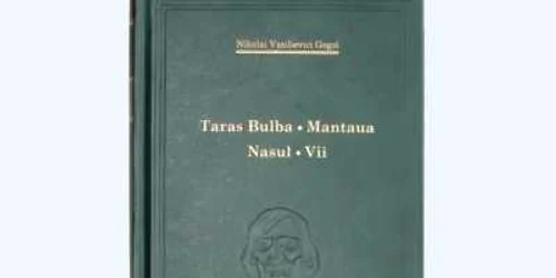 „Taras Bulba. Mantaua. Nasul. Vii“ de Nikolai Vasilievici Gogol