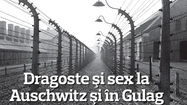 Dragoste şi sex la Auschwitz şi în Gulag jpeg