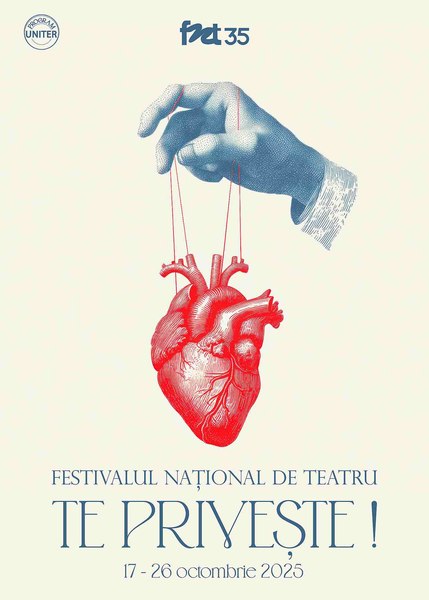 Festivalul Național de Teatru, ediția 35 București, 17 octombrie 2025