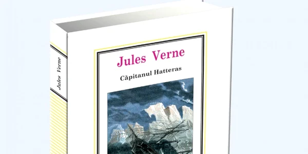„Căpitanul Hatteras“ de Jules Verne