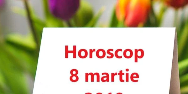 Horoscop Ziua Femeii. Ce ţi-au rezervat astrele pentru ziua de 8 martie