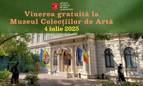 Vinerea gratuită la Muzeul Colecţiilor de Artă