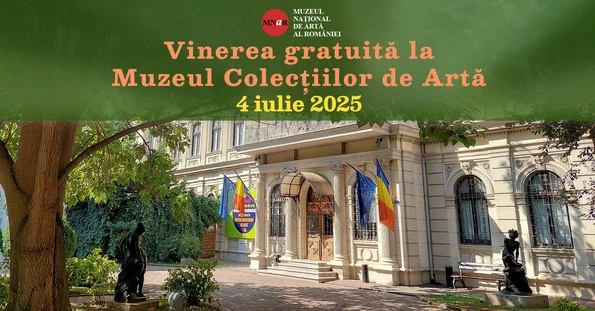 Vinerea gratuită la Muzeul Colecţiilor de Artă
