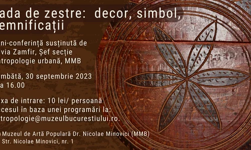 Conferința „Lada de zestre: decor, simbol, semnificații”,  la Muzeul Nicolae Minovici