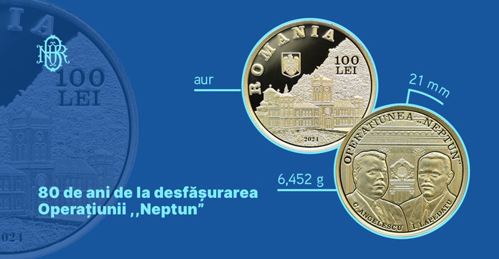 BNR lansează o monedă de aur cu tema 80 de ani de la desfăşurarea Operaţiunii „Neptun” și o coală specială. Prețurile de vânzare