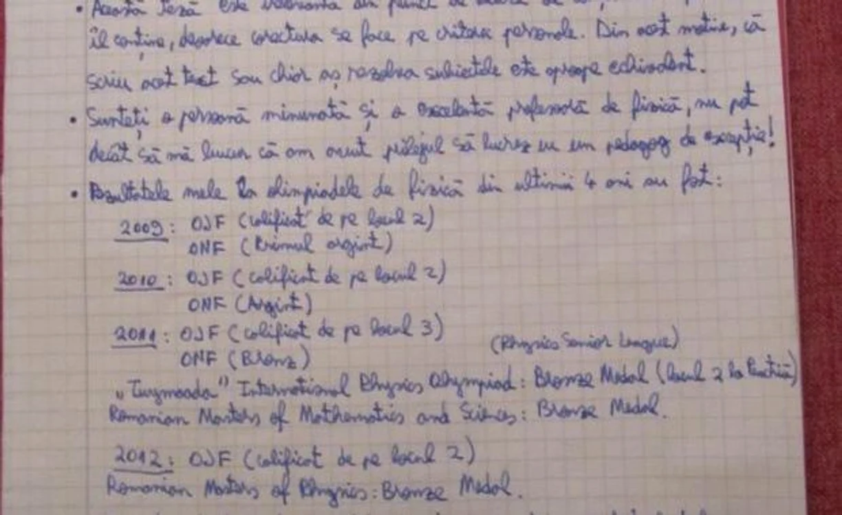 
    Elevul "şi-a pus la punct" profesoara de fizică prin înşiruirea rezultatelor pe care le-a obţinut la olimpiade  
