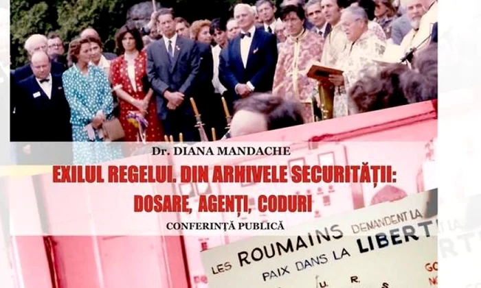 Exilul Regelui  Din arhivele securității: Dosare, agenți, coduri jpeg