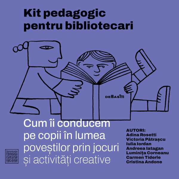 Cu bucurie, în drum spre Fantastica. Despre „Kitul pedagogic pentru bibliotecari. Cum îi conducem pe copii în lumea poveștilor prin jocuri și activități”