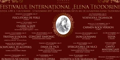 Festivalul Internaţional „Elena Teodorini” va avea loc în perioada 1 octombrie-12 noiembrie 2017 la Craiova