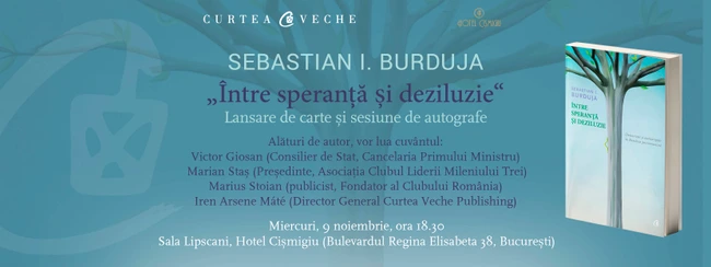 wealth Conceited Irregularities Între speranță și deziluzie” de Sebastian I. Burduja se lansează miercuri, 9 noiembrie, la Hotel Cișmigiu wealth Conceited Irregularities Între speranță și deziluzie” de Sebastian I. Burduja se lansează miercuri, 9 noiembrie, la Hotel Cișmigiu