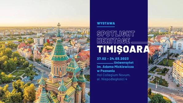 „Patrimoniul sub reflectoare – Spotlight Heritage Timișoara”