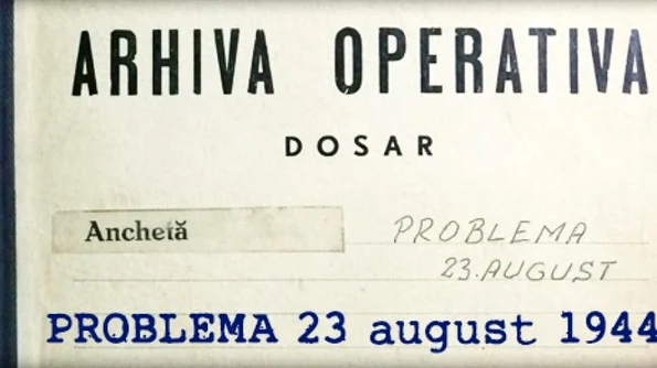 Dosarele de Securitate privind 23 August 1944, publicate integral pe site ul CNSAS jpeg