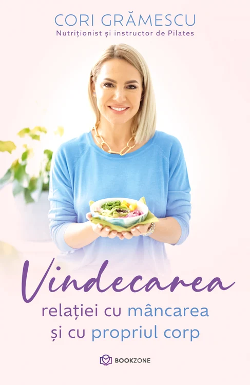 Cori Gramescu   Vindecarea relatiei cu mancarea fata (1) jpg