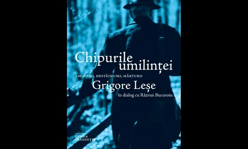 „Chipurile umilinței” – Grigore Leșe în dialog cu Răzvan Bucuroiu, Ed  Lumea Credinței jpeg
