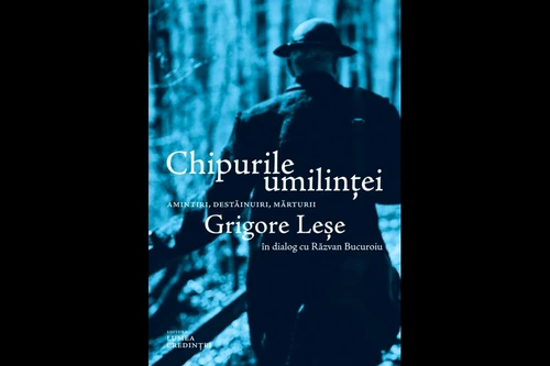 „Chipurile umilinței” – Grigore Leșe în dialog cu Răzvan Bucuroiu, Ed Lumea Credinței jpeg