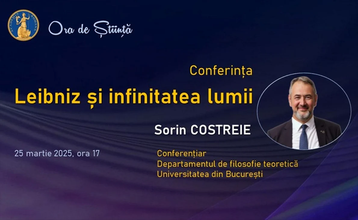 Conferința „Leibniz și infinitatea lumii”, susținută de conf. univ. Sorin Costreie la Academia Română