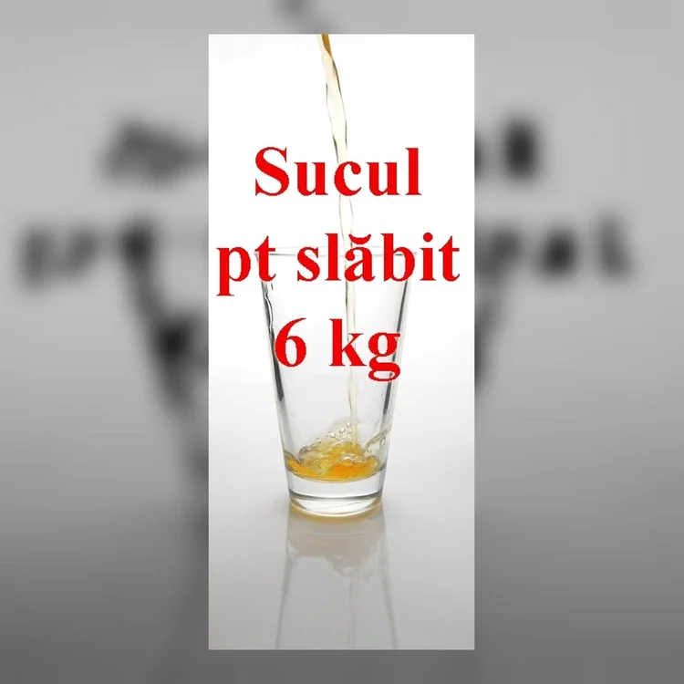 Suc pentru slăbit. Scapi de 6 kg cu el