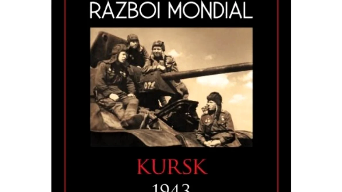 Câștigă cu Historia și Editura Litera o carte deosebită: «Al Doilea Război Mondial  Kursk 1943» jpeg