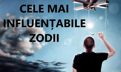 cele mai influentabile zodii  poti face tot ce vrei din ele jpeg