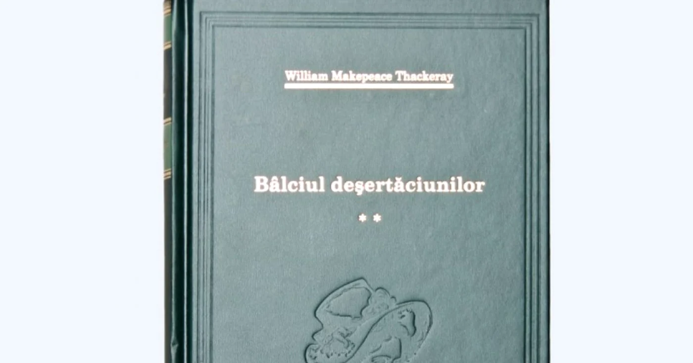 „Bâlciul deșertăciunilor“, volumul 2