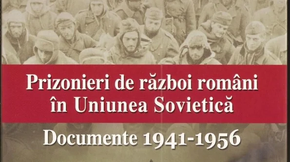 Un volum de documente inedit: Prizonierii de război români în Uniunea Sovietică Documente (1941 1956) jpeg