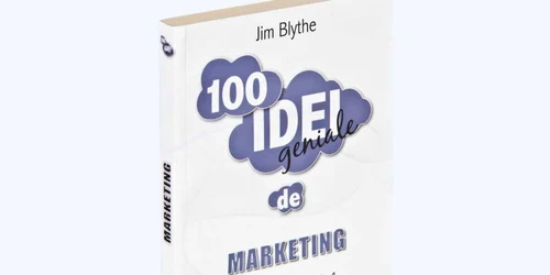 „100 Idei Geniale de Marketing“ de Jim Blythe
