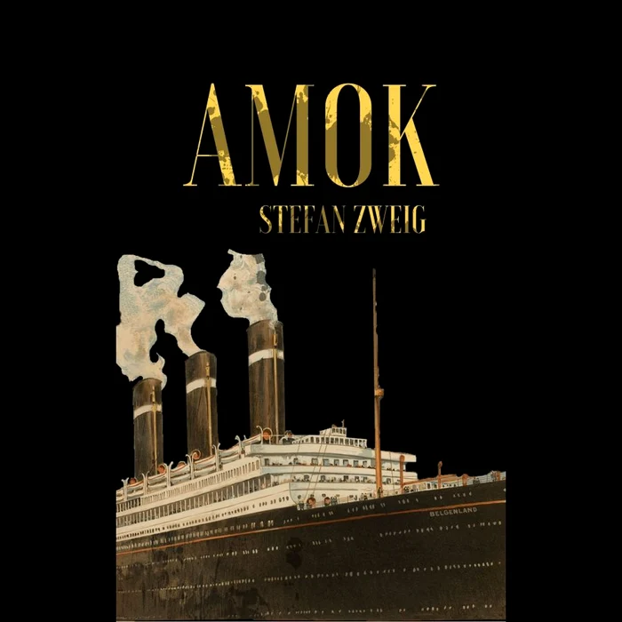 Conjugopatii în literatură – „Amok” de Stefan Zweig, între obsesionalitate și sadism jpeg