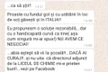 Văzând că nu primește ce și dorește, ba chiar că a fost pârât „mai sus”, proful a schimbat placa și a trecut la jigniri și amenințări jpeg