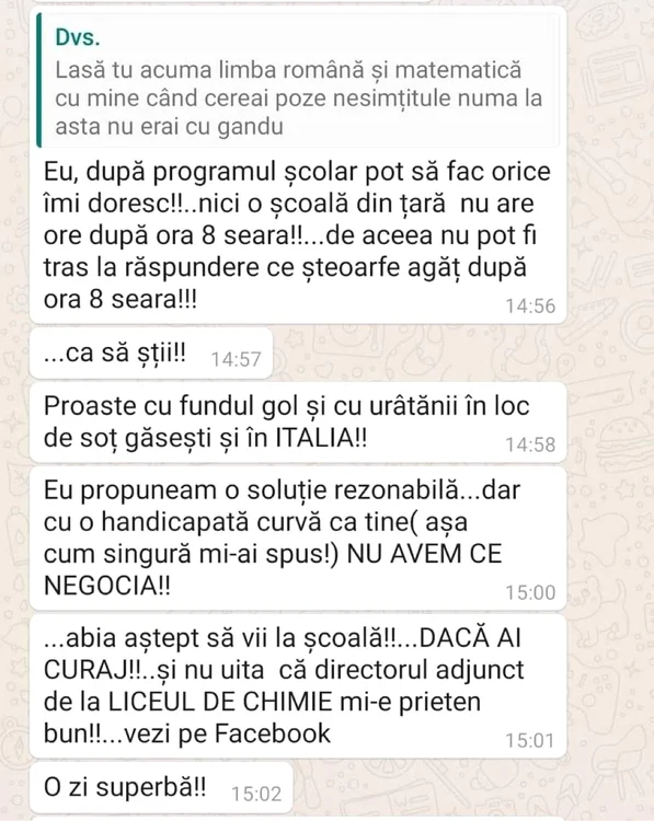 Văzând că nu primește ce-și dorește, ba chiar că a fost pârât „mai sus”, proful a schimbat placa și a trecut la jigniri și amenințări