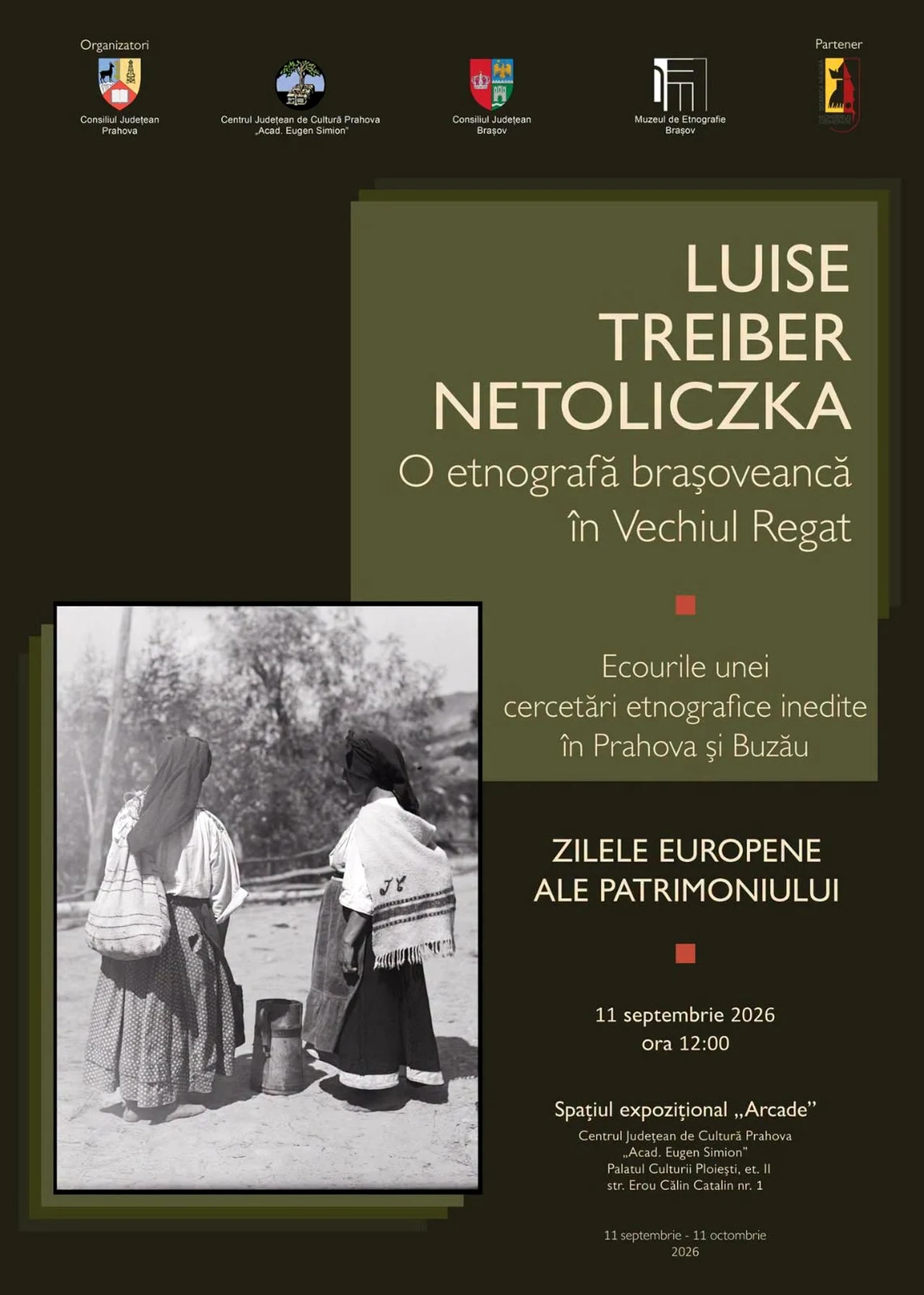 „Luise Treiber Netoliczka. O etnografă brașoveancă în Vechiul Regat”. Expoziție dedicată unei cercetări etnografice inedite în Prahova și Buzău