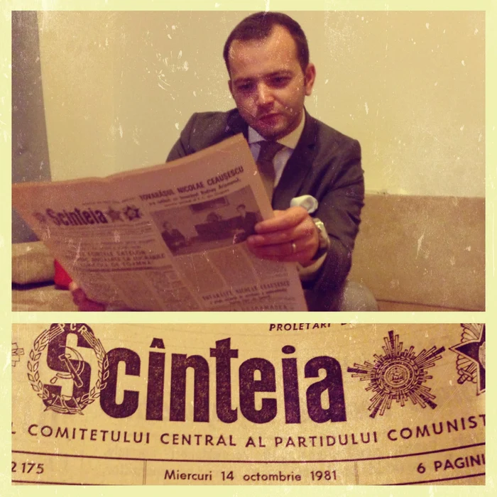„Un bun prieten mi-a facut cadou ziarul «Scînteia» din ziua în care m-am născut: 14 octombrie 1981. Proletari din toate țările, uniți-vă!”