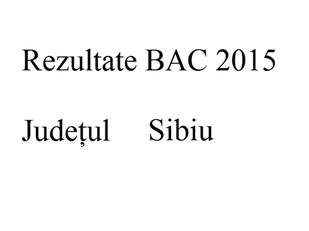 Edu.ro Rezultate Bacalaureat 2015 Sibiu