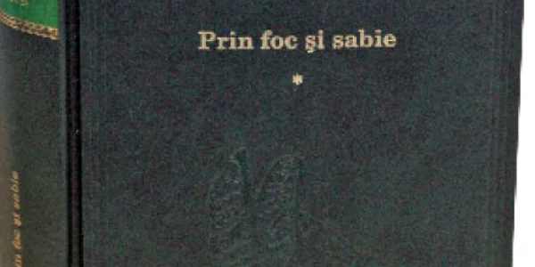 „Prin foc şi sabie“, de Henryk Sienkiewicz