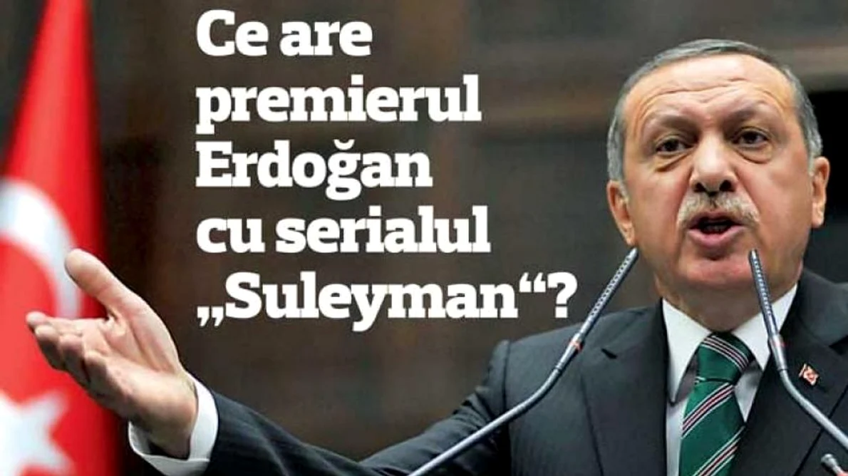 Ce are premierul Erdoğan cu serialul Suleyman? jpeg