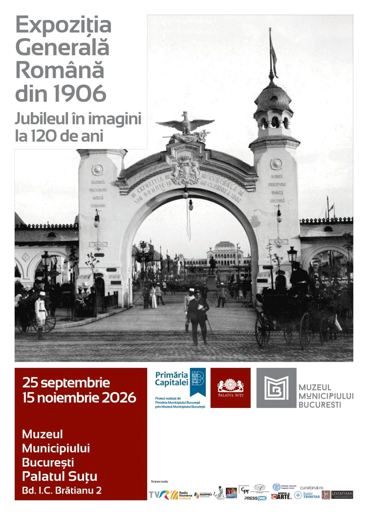 „Expoziția Generală Română din 1906 - Jubileul în imagini la 120 de ani”, la Palatul Suțu
