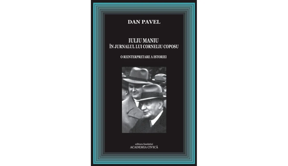 Dan Pavel, Iuliu Maniu în Jurnalul lui Corneliu Coposu. O reinterpretare a istoriei