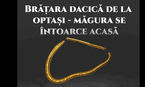 Brăţara dacică din aur descoperită în 2017 în localitatea Optaşi Măgura revine în patrimoniul Muzeului Judeţean Olt jpeg
