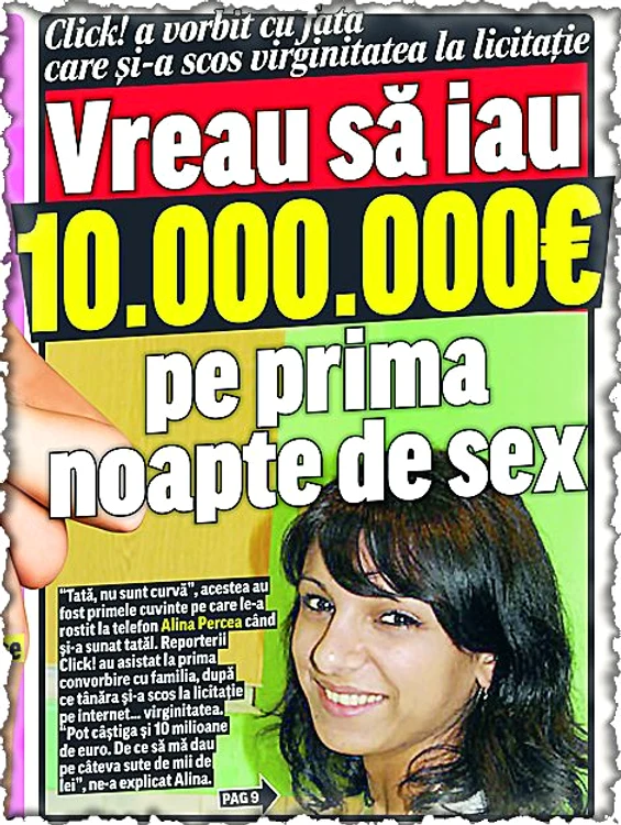 Click! a stat de vorbă în exclusivitate cu Alina, la câteva zile după ce şi-a scos virginitatea la licitaţie pe internet: spera să ia 10 milioane de euro pe prima noapte de sex