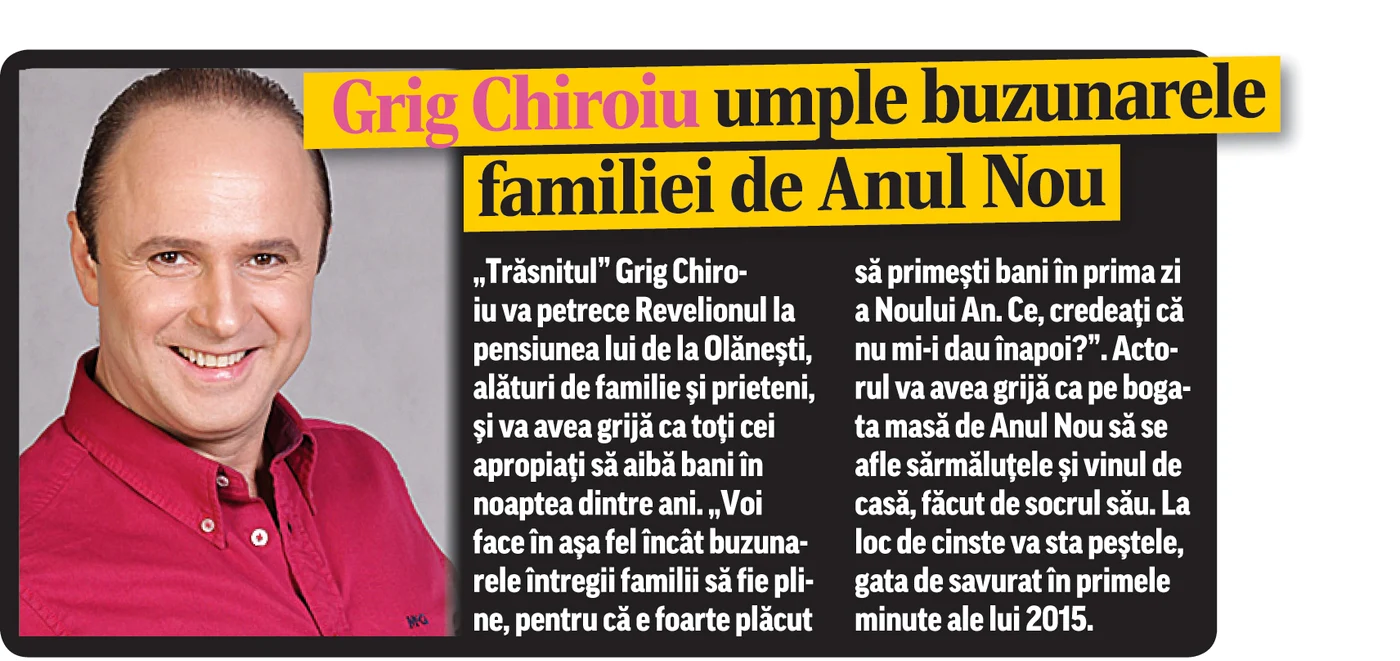 Grig Chiroiu umple buzunarele  familiei de Anul Nou
