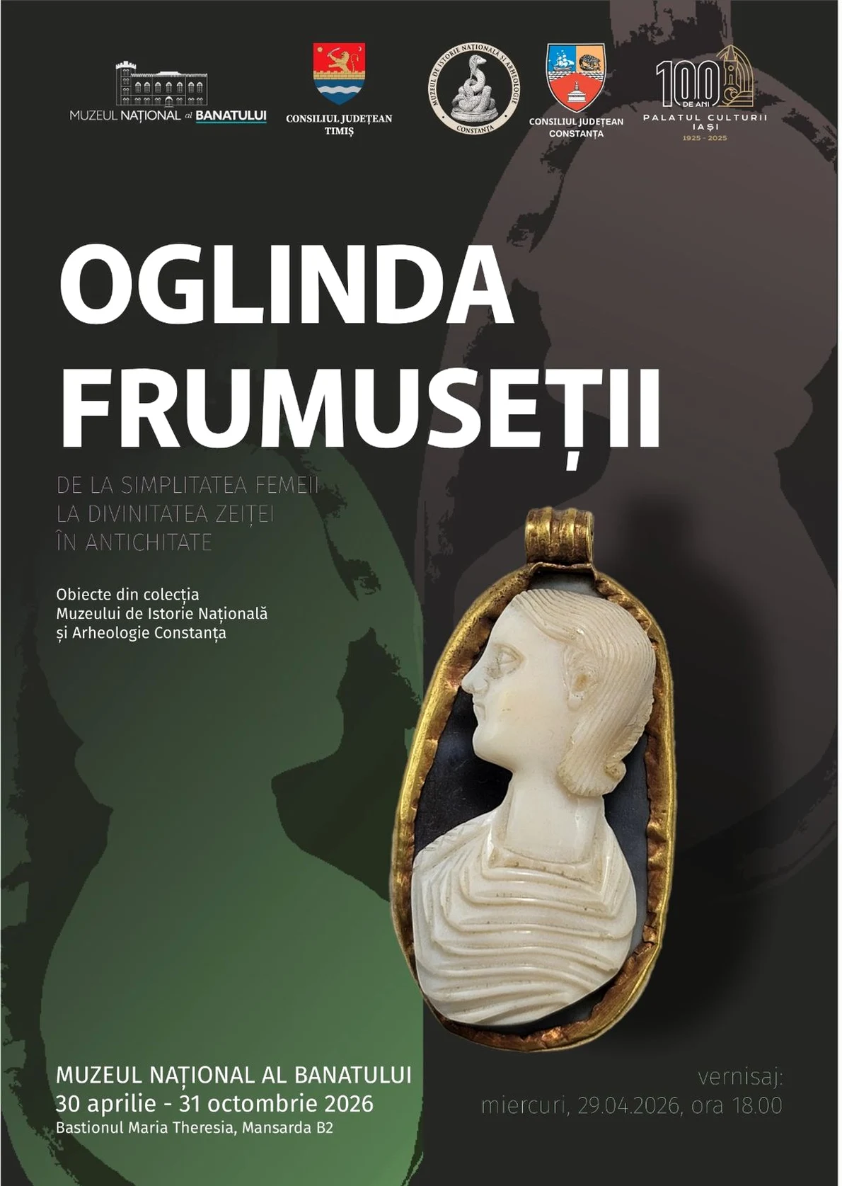 Expoziția „Oglinda Frumuseții. De la simplitatea femeii la divinitatea zeiței în Antichitate”, la Muzeul Național al Banatului