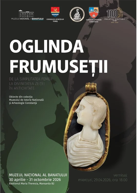 Expoziția „Oglinda Frumuseții. De la simplitatea femeii la divinitatea zeiței în Antichitate”, la Muzeul Național al Banatului