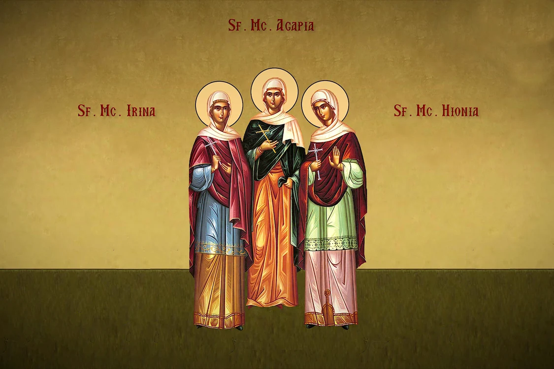 Pe 16 aprilie, Biserica Ortodoxă prăznuieşte Sfintele Muceniţe Agapi, Hionia şi Irina. 