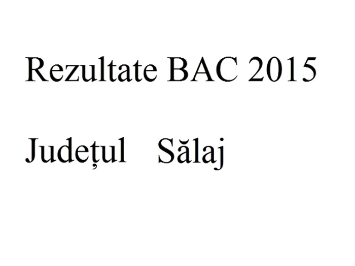 Edu.ro Rezultate Bacalaureat 2015 Sălaj