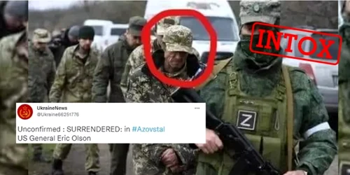 Intoxicare privind predarea unui general american la Azovstal FOTO observers.france24.com