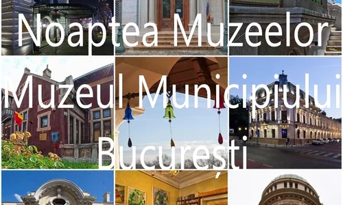 Noaptea Muzeelor 2022 la Muzeul Municipiului Bucuresti jpg