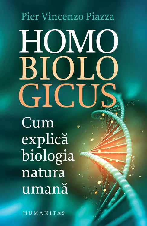 Pier Vincenzo Piazza, Homo biologicus. Cum explică biologia natura umană, trad. Ines Simionescu