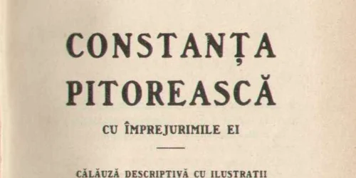 Constanţa pitorească - cartea lui Ion Adam scrisă la 1908