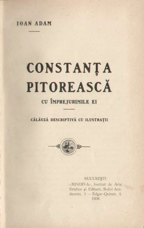 Constanţa pitorească - cartea lui Ion Adam scrisă la 1908