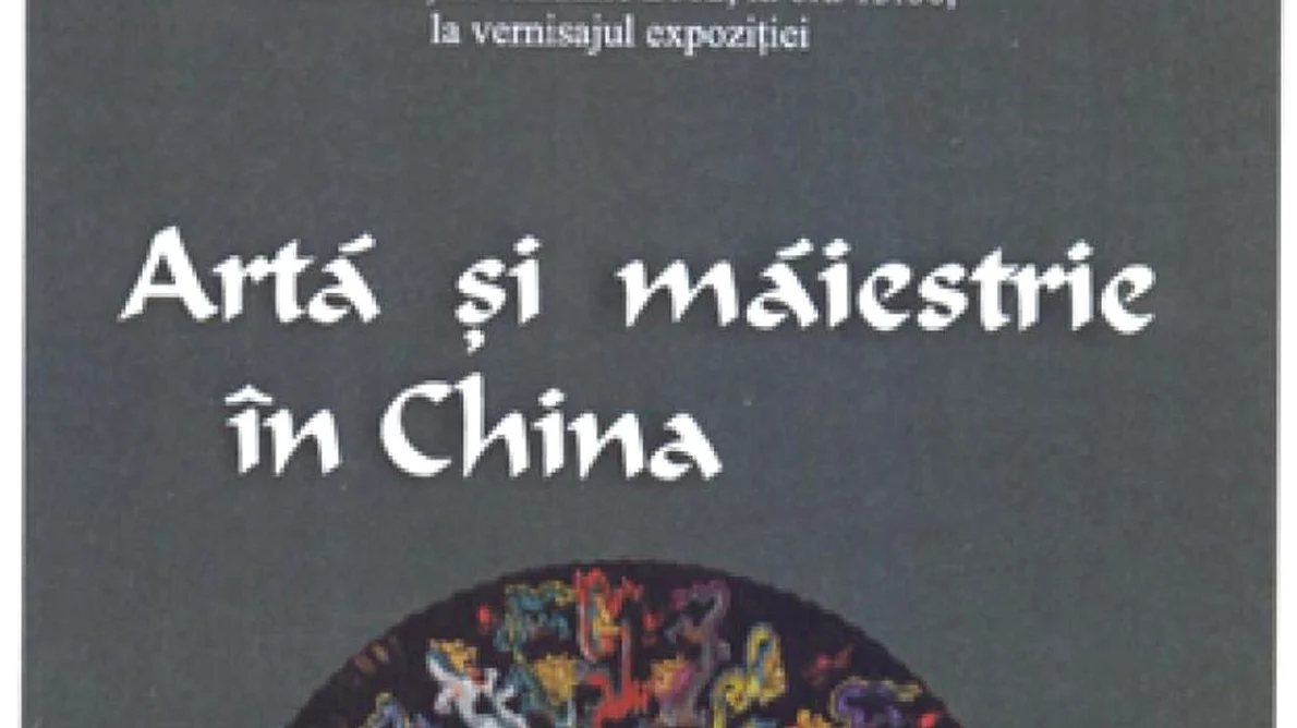 Expoziția ”Artă și măiestrie în China” se mută la Sibiu jpeg