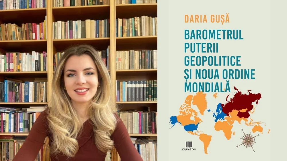Daria Gușă își lansează prima sa carte: „Barometrul Puterii Geopolitice și Noua Ordine Mondială”